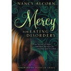 Mercy For Eating Disorders by Nancy Alcorn